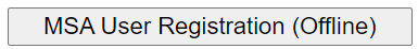 MSA User Registration Offline